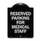 Signmission Reserved Parking for Medical Staff Heavy-Gauge Aluminum Architectural Sign, 24" x 18", BS-1824-23094 A-DES-BS-1824-23094 - alternate 1